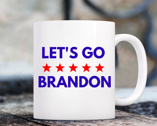 Let's Go Brandon Coffee Mug - Funny Joe Biden Coffee Mug - Morning Coffee - Political Coffee Mug - Patriotic Coffee Mug